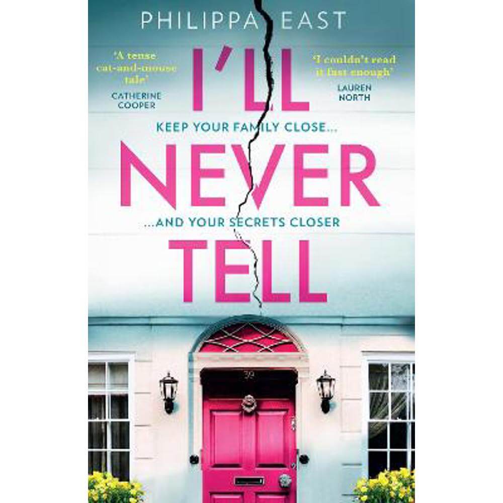 I'll Never Tell (Paperback) - Philippa East